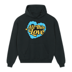 Black hoodie with 'All This Love' print across the front
