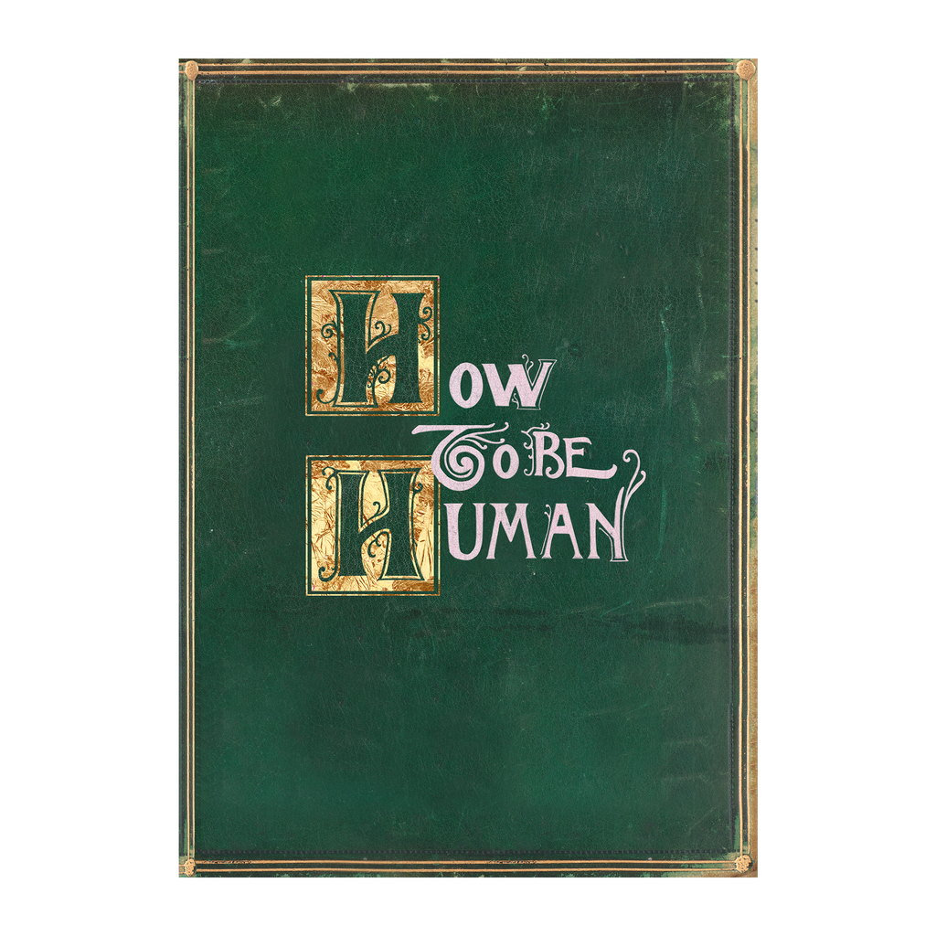Green vintage looking book cover with 'How to be Human' text in Gold