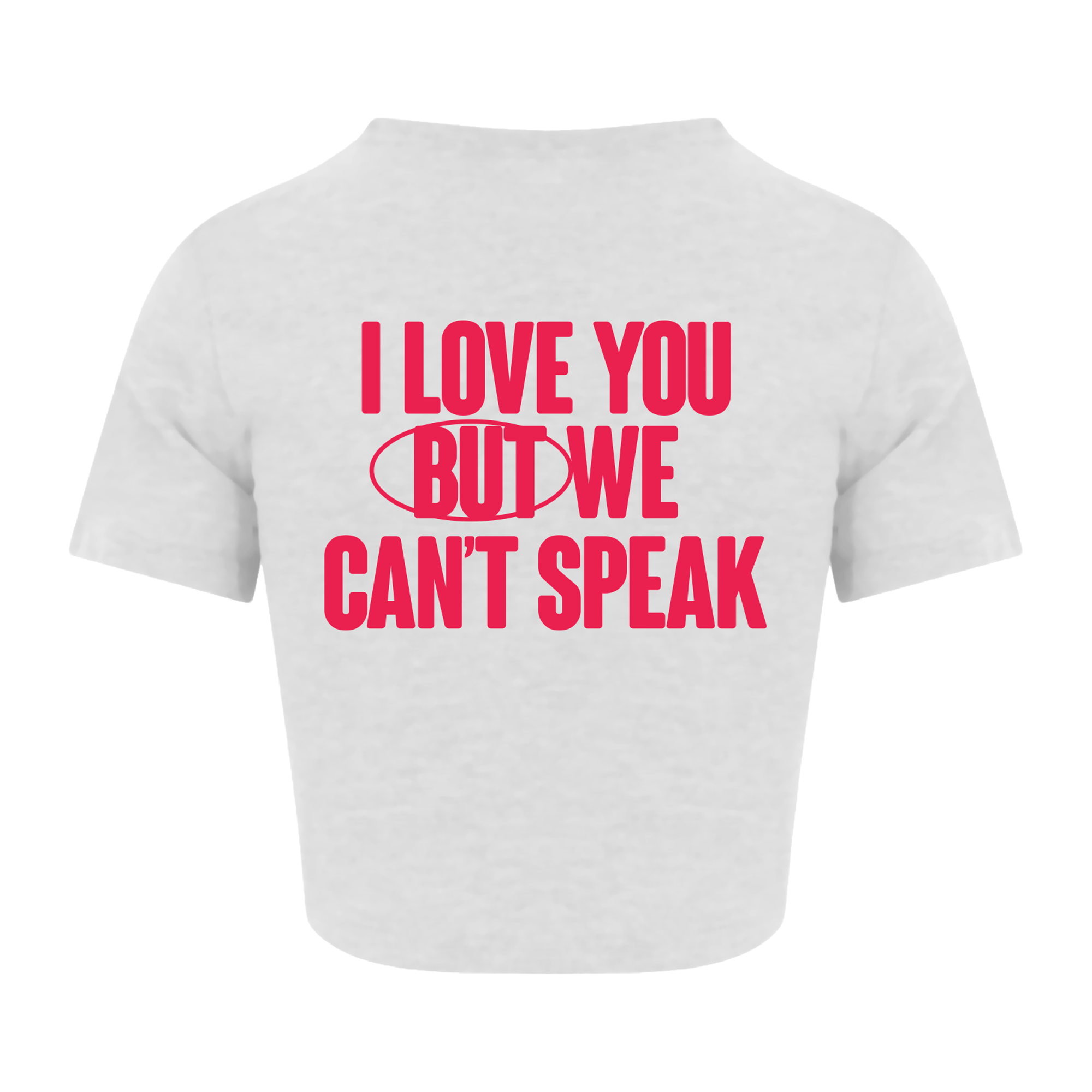 White Cat Burns crop top with pink text 'I LOVE YOU BUT WE CAN'T SPEAK'