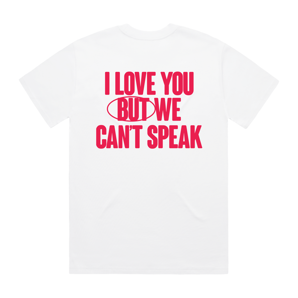 White Cat Burns t-shirt with red text 'I LOVE YOU BUT WE CAN'T SPEAK'